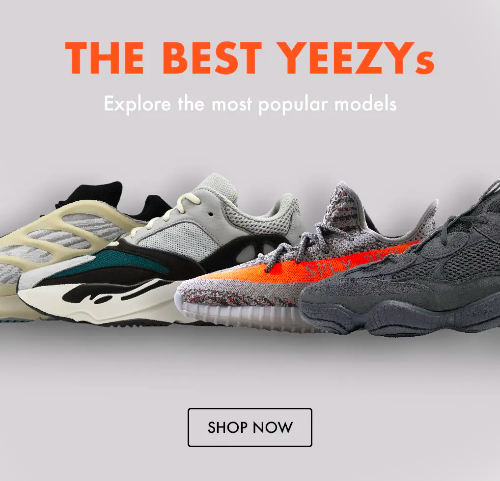 The Best Yeezys Explore the most popular models